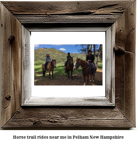 horse trail rides near me in Pelham, New Hampshire